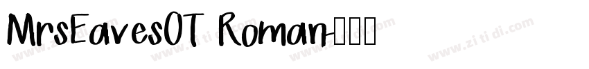 MrsEavesOT Roman字体转换